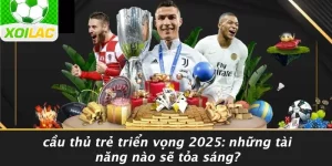 Cầu Thủ Trẻ Triển Vọng 2025