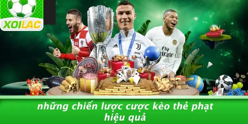 Những Chiến Lược Cược Kèo Thẻ Phạt Hiệu Quả