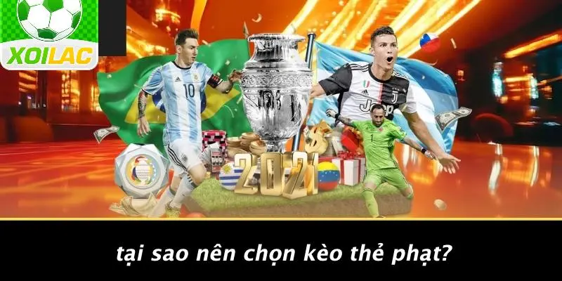 Tại Sao Nên Chọn Kèo Thẻ Phạt?