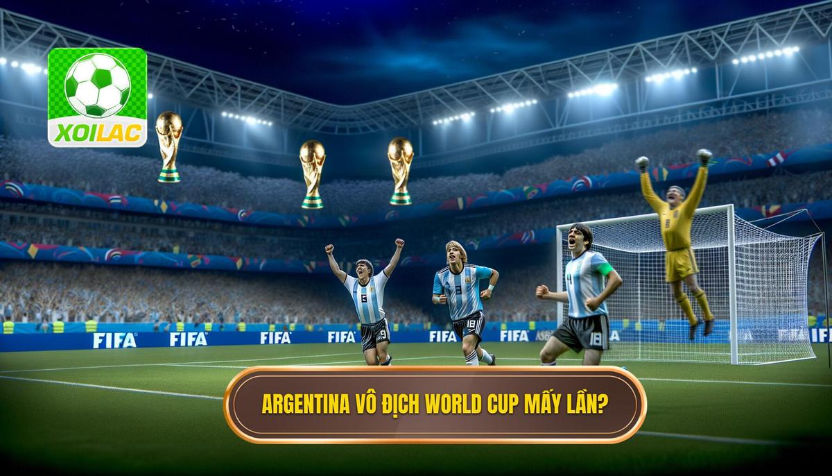 Argentina vô địch World Cup bao nhiêu lần_