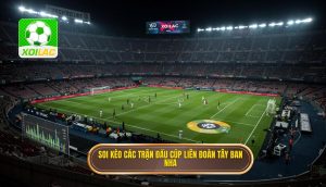 Soi kèo các trận đấu cúp liên đoàn Tây Ban Nha