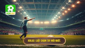 Luật chạm tay trong vòng cấm mới nhất
