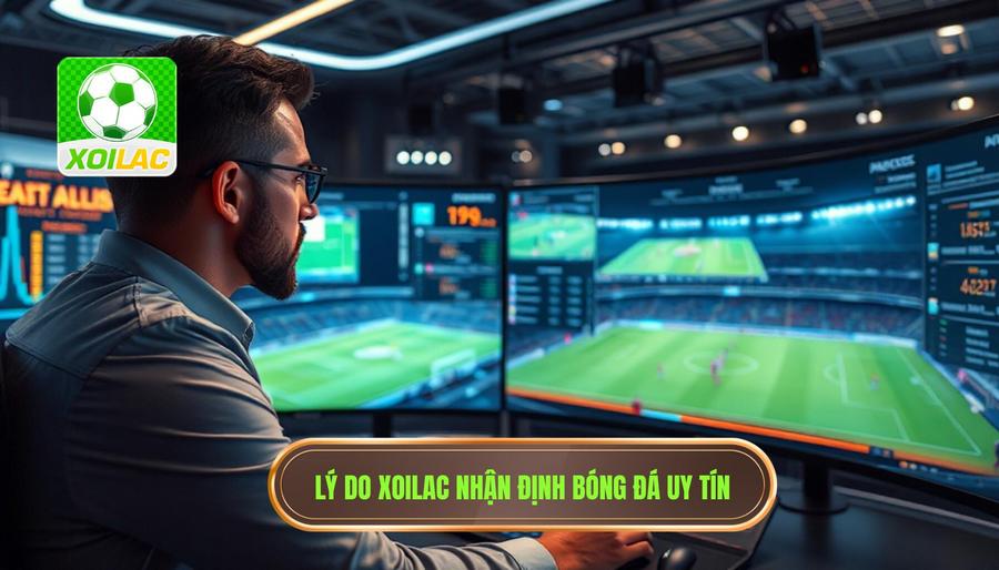 Tại sao Xoilac nhận định bóng đá lại được tin tưởng hàng đầu? Tại sao Xoilac nhận định bóng đá lại được tin tưởng hàng đầu?