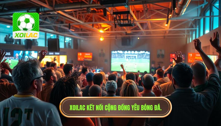 Vai trò của Xoilac bóng đá 24h trong việc kết nối cộng đồng Vai trò của Xoilac bóng đá 24h trong việc kết nối cộng đồng